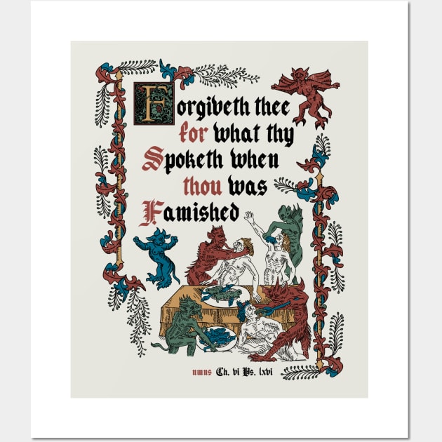Forgive Me I'm Hungry Medieval Style - funny retro vintage English history Wall Art by Nemons